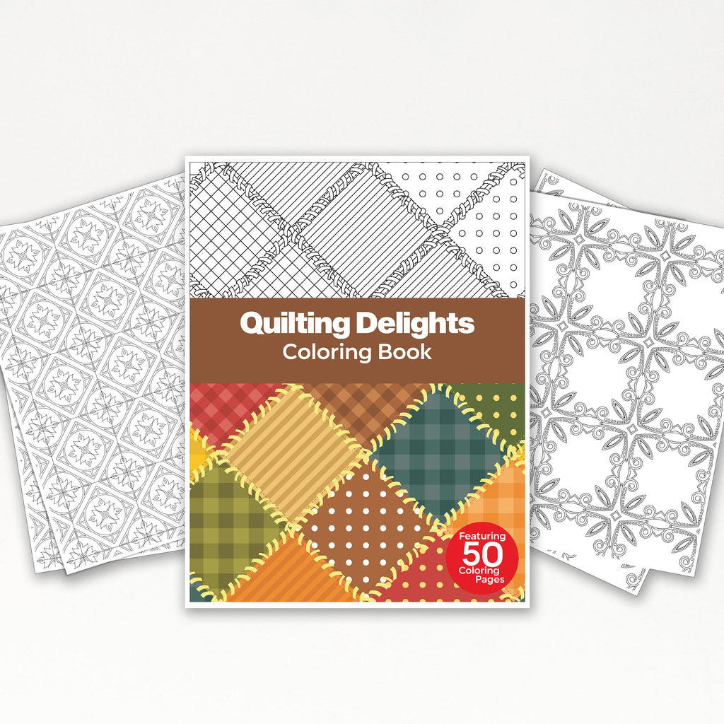 50 Quilting Delights Printable Coloring Pages For Kids & Adults (INSTA