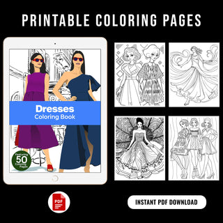 50 Elegant Dresses Printable Coloring Pages For Kids & Adults (INSTANT DOWNLOAD)